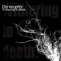 Dir en Grey - Withering to death.